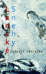 Ľudovít Petraško: Lanské snehy